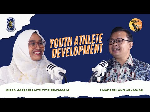 Youth Athlete Development | PERSAGI Kabupaten Pakpak Bharat PODCAST Eps. 13